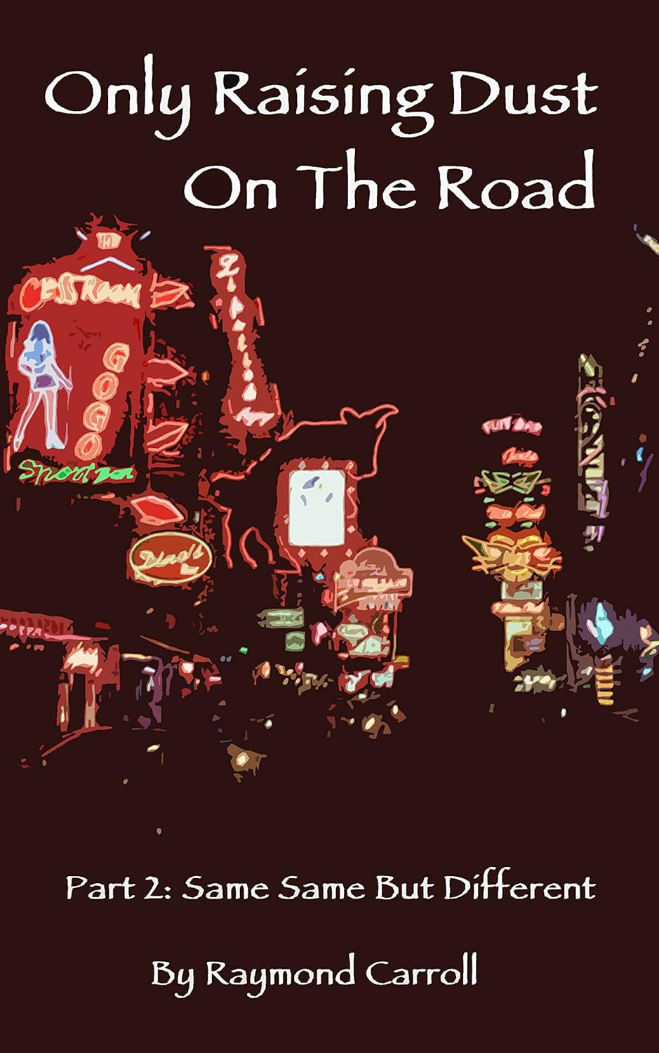 Only Raising Dust On The Road — Part Two cover